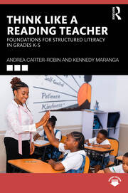Think Like a Reading Teacher: Foundations for Structured Literacy in Grades K–5 book cover