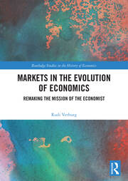 Markets in the Evolution of Economics: Remaking the Mission of the Economist book cover