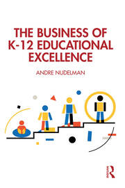 The Business of K-12 Educational Excellence book cover
