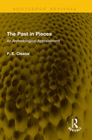 The Past in Pieces: An Archaeological Appraisement book cover