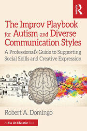The Improv Playbook for Autism and Diverse Communication Styles: A Professional’s Guide to Supporting Social Skills and Creative Expression book cover