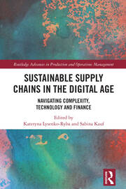 Sustainable Supply Chains in the Digital Age: Navigating Complexity, Technology and Finance book cover