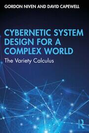 Cybernetic System Design for a Complex World: The Variety Calculus book cover