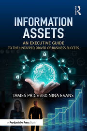 Information Assets: An Executive Guide to the Untapped Driver of Business Success book cover