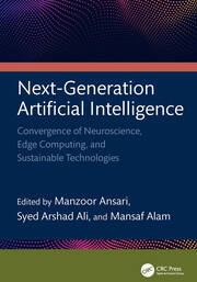 Next-Generation Artificial Intelligence: Convergence of Neuroscience, Edge Computing, and Sustainable Technologies book cover
