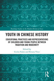 Youth in Chinese History: Educational Practices and Representations of Children and Young People Between Tradition and Modernity book cover