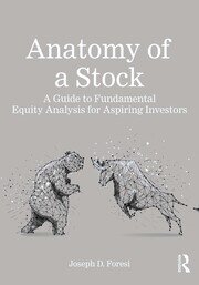 Anatomy of a Stock: A Guide to Fundamental Equity Analysis for Aspiring Investors book cover