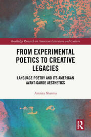 From Experimental Poetics to Creative Legacies: Language Poetry and its American Avant-Garde Aesthetics book cover