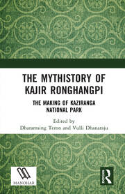 The Mythistory of Kajir Ronghangpi: The Making of Kaziranga National Park book cover