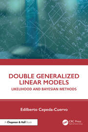 Double Generalized Linear Models: Likelihood and Bayesian Methods book cover