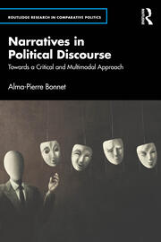 Narratives in Political Discourse: Towards a Critical and Multimodal Approach book cover