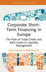 Corporate Short-Term Financing in Europe: The Role of Trade Credit and Bank Loans in Liquidity Management book cover