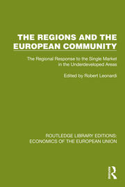 The Regions and the European Community: The Regional Response to the Single Market in the Underdeveloped Areas book cover