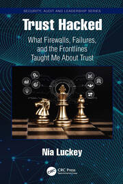 Trust Hacked: What Firewalls, Failures, and the Frontlines Taught Me About Trust book cover