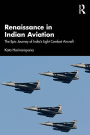 Renaissance in Indian Aviation: The Epic Journey of India's Light Combat Aircraft book cover