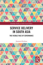 Service Delivery in South Asia: The Visible Face of Governance book cover