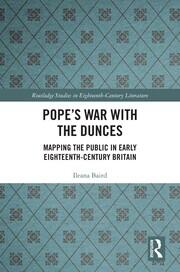 Pope’s War with the Dunces: Mapping the Public in Early Eighteenth-Century Britain book cover