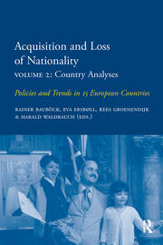 Acquisition and Loss of Nationality|Volume 2: Country Analyses: Policies and Trends in 15 European Countries book cover