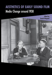Aesthetics of Early Sound Film: Media Change around 1930 book cover