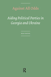 Against All Odds: Aiding Political Parties in Georgia and Ukraine book cover