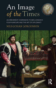 An Image of the Times: An Irreverent Companion to Ben Jonson’s Four Humours and the Art of Diplomacy book cover