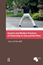 Ancient and Modern Practices of Citizenship in Asia and the West: Care of the Self book cover