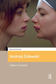 Andrzej Zulawski: Abject Cinema book cover