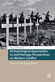 Archaeological Approaches to and Heritage Perspectives on Modern Conflict: Beyond the Battlefields book cover