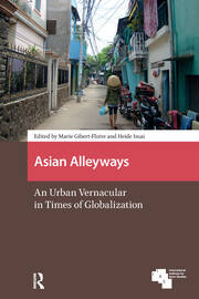 Asian Alleyways: An Urban Vernacular in Times of Globalization book cover
