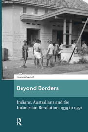 Beyond Borders: Indians, Australians and the Indonesian Revolution, 1939 to 1950 book cover