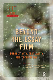 Beyond the Essay Film: Subjectivity, Textuality and Technology book cover