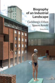 Biography of an Industrial Landscape: Carlsberg's Urban Spaces Retold book cover