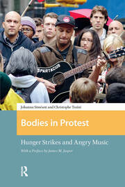 Bodies in Protest: Hunger Strikes and Angry Music book cover