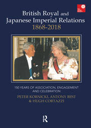 British Royal and Japanese Imperial Relations, 1868-2018: 150 Years of Association, Engagement and Celebration book cover