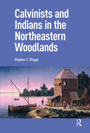 Calvinists and Indians in the Northeastern Woodlands book cover