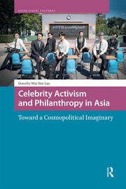 Celebrity Activism and Philanthropy in Asia: Toward a Cosmopolitical Imaginary book cover