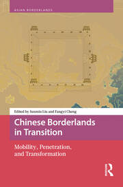 Chinese Borderlands in Transition: Mobility, Penetration, and Transformation book cover
