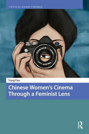 Chinese Women’s Cinema Through a Feminist Lens book cover
