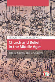 Church and Belief in the Middle Ages: Popes, Saints, and Crusaders book cover