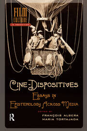 Cine-Dispositives: Essays in Epistemology Across Media book cover