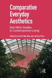 Comparative Everyday Aesthetics: East-West Studies in Contemporary Living book cover
