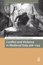 Conflict and Violence in Medieval Italy 568-1154 book cover