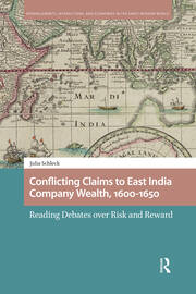 Conflicting Claims to East India Company Wealth, 1600-1650: Reading Debates over Risk and Reward book cover