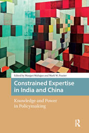 Constrained Expertise in India and China: Knowledge and Power in Policymaking book cover