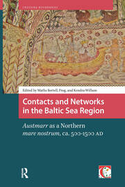 Contacts and Networks in the Baltic Sea Region: Austmarr as a Northern mare nostrum, ca. 500-1500 AD book cover