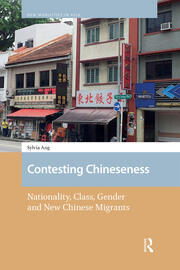 Contesting Chineseness: Nationality, Class, Gender and New Chinese Migrants book cover
