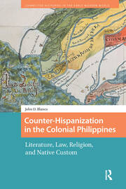 Counter-Hispanization in the Colonial Philippines: Literature, Law, Religion, and Native Custom book cover