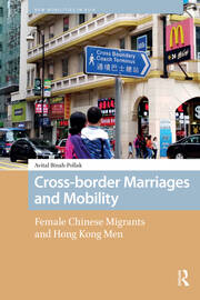 Cross-border Marriages and Mobility: Female Chinese Migrants and Hong Kong Men book cover