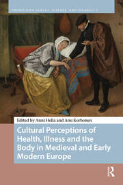 Cultural Perceptions of Health, Illness and the Body in Medieval and Early Modern Europe book cover