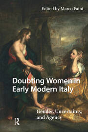 Doubting Women in Early Modern Italy: Gender, Uncertainty, and Agency book cover